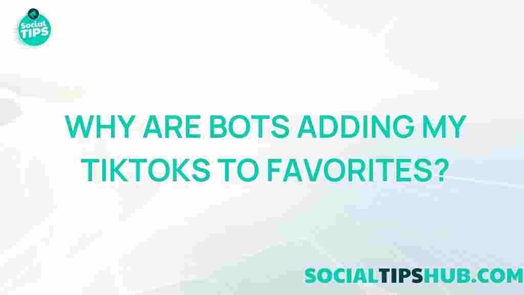 mystery-bots-favoriting-tiktoks