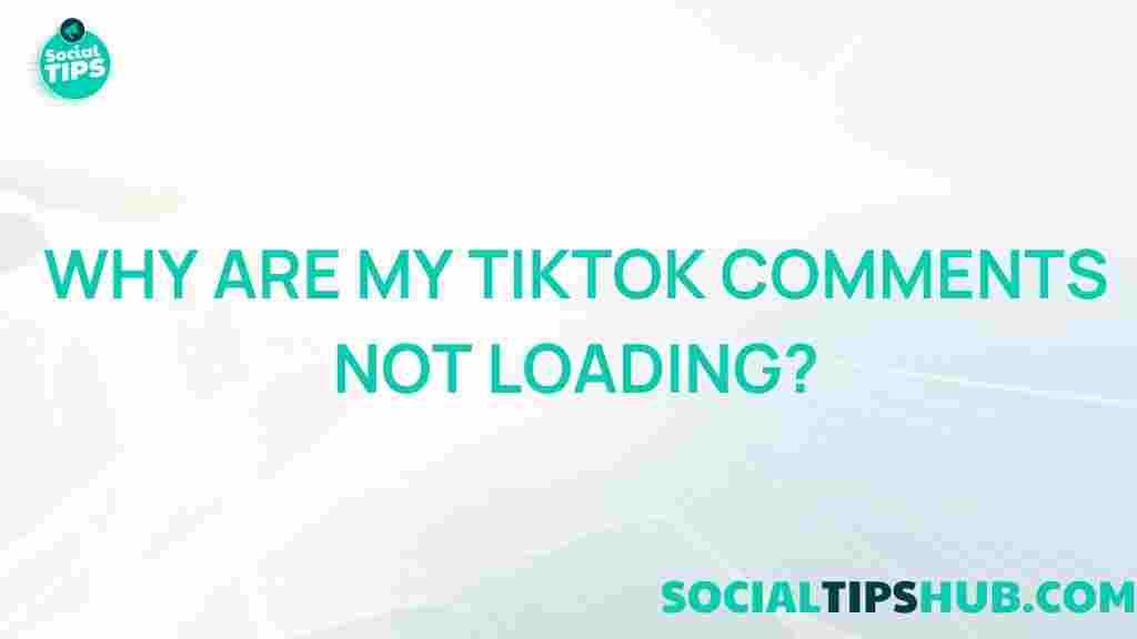 tiktok-comment-loading-issues