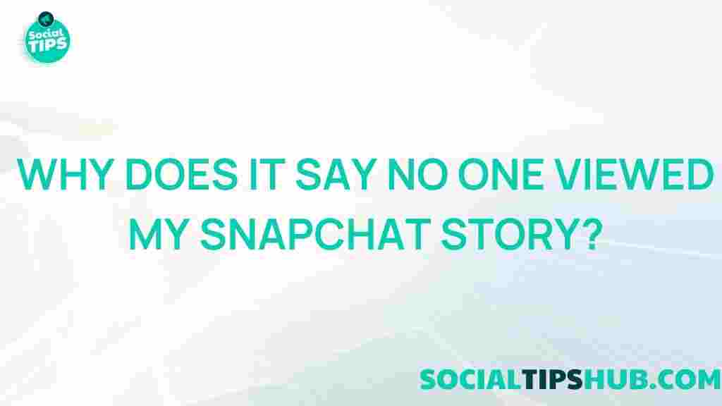 unseen-snapchat-stories-reasons