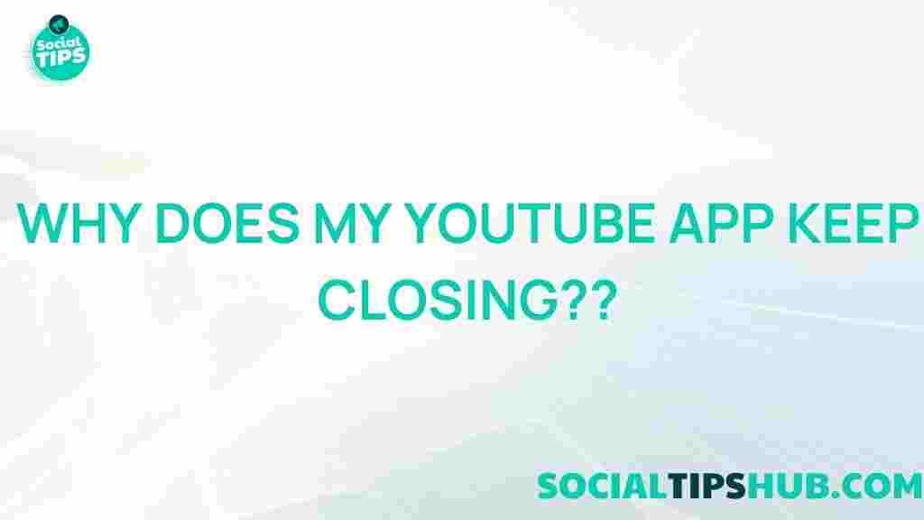 youtube-app-keeps-closing