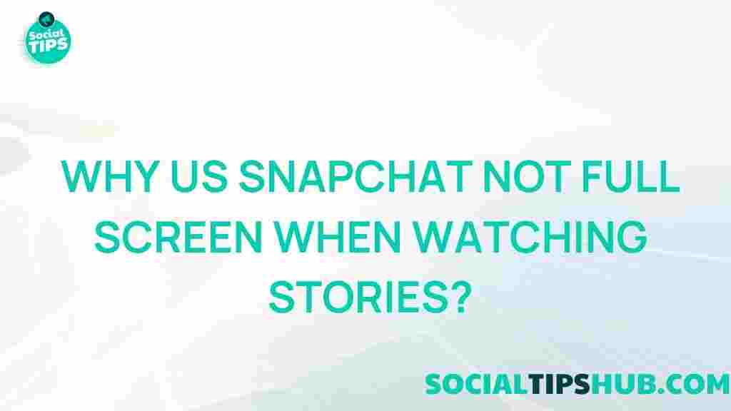 snapchat-stories-not-full-screen